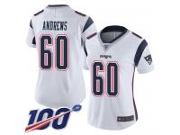 #60 Limited David Andrews White Football Road Women's Jersey New England Patriots Vapor Untouchable 100th Season