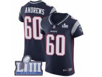 Men Nike New England Patriots #60 David Andrews Navy Blue Team Color Vapor Untouchable Elite Player Super Bowl LIII Bound NFL Jersey